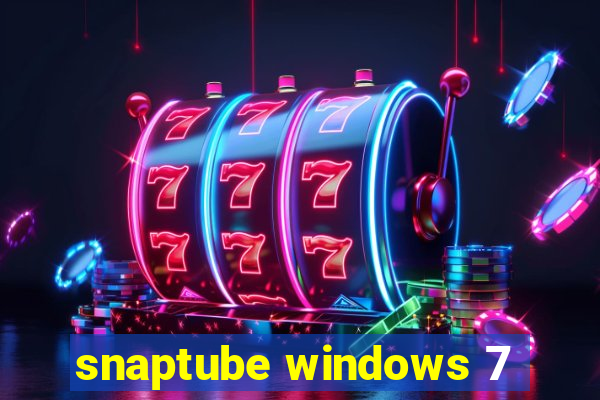 snaptube windows 7